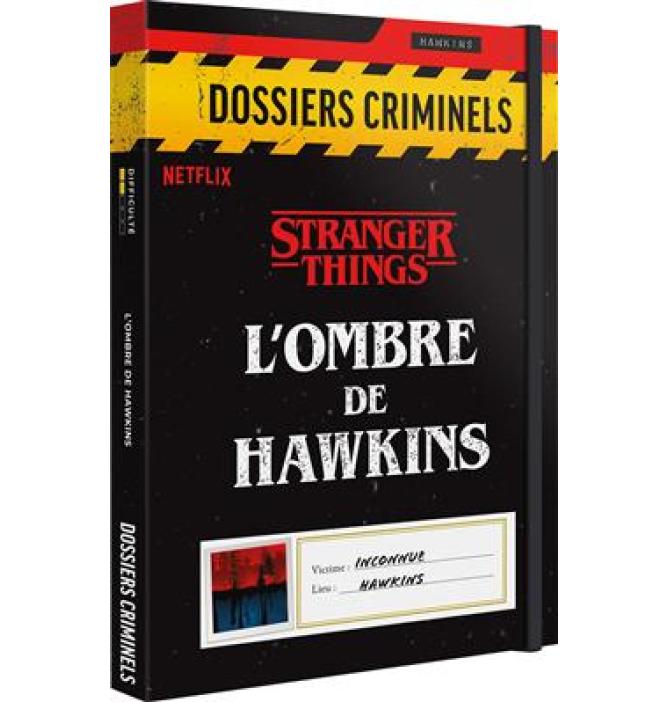 Dossiers Criminels Stranger Things - L'ombre de Hawkins